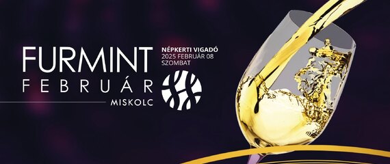 Furmint Február Miskolc 2025