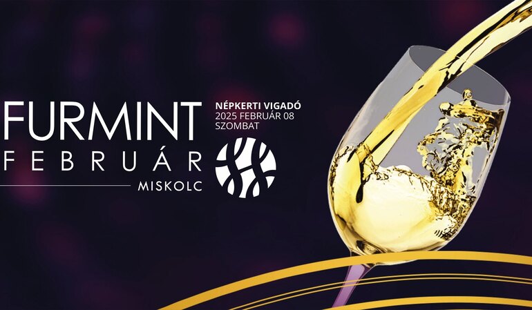 Furmint Február Miskolc 2025