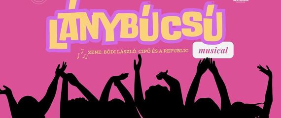 Lánybúcsú - musical premier