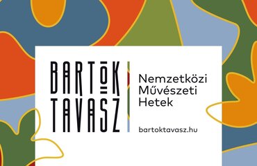 Bartók Tavasz Nemzetközi Művészeti Hetek - Miskolc